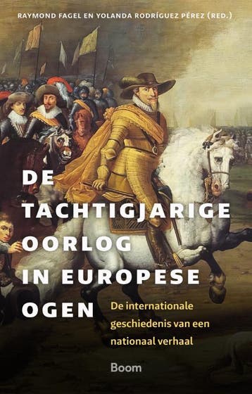 De Tachtigjarige Oorlog in Europese ogen 9789024470013, Boeken, Verzenden, Zo goed als nieuw