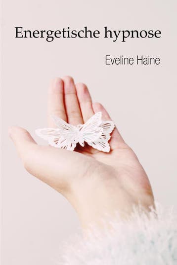 Energetische Hypnose | Eveline Haine | Nieuw, Ophalen of Verzenden, Nieuw, Eveline Haine