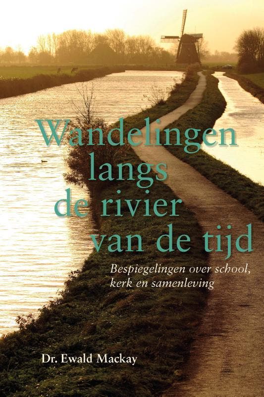 Wandelingen langs de rivier van de tijd - Ewald Mackay, Boeken, Politiek en Maatschappij, Zo goed als nieuw, Verzenden