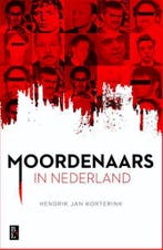 Moordenaars in Nederland 9789461561893 Hendrik Jan Korterink, Verzenden, Zo goed als nieuw, Hendrik Jan Korterink