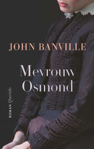 Mevrouw Osmond - John Banville 9789021408705, Boeken, Verzenden, Gelezen, John Banville