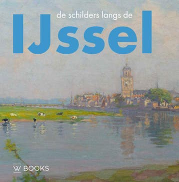 De Schilders Langs De Ijssel | Linda Barendse | Nieuw, Ophalen of Verzenden, Nieuw, Linda Barendse