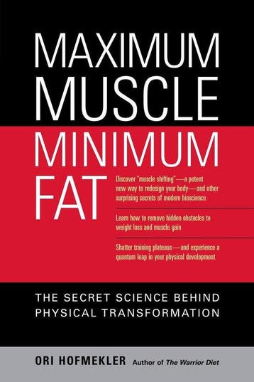 Maximum Muscle, Minimum Fat 9781556436895 Ori Hofmekler, Verzenden, Zo goed als nieuw, Ori Hofmekler