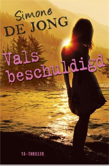 Vals beschuldigd 9789049925734 Simone de Jong, Boeken, Verzenden, Zo goed als nieuw, Simone de Jong
