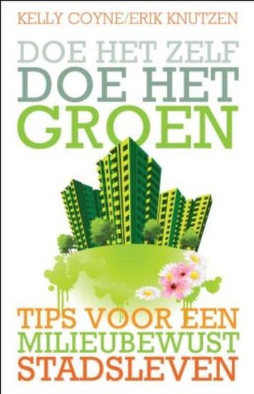 Doe het zelf, doe het groen! - Kelly Coyne 9789020205190, Boeken, Verzenden, Gelezen, Kelly Coyne