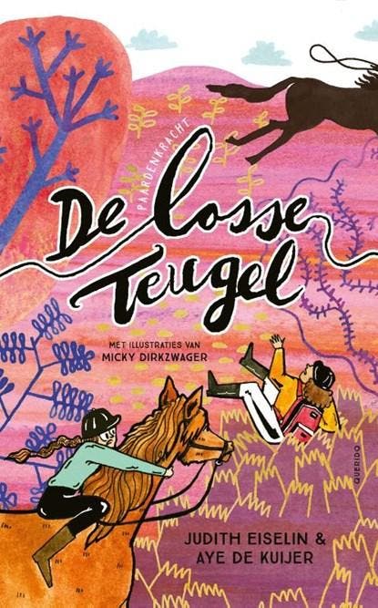 De losse teugel | 9789045128788 | Judith  Eiselin ; Aye de, Boeken, Kinderboeken | Jeugd | onder 10 jaar, Zo goed als nieuw