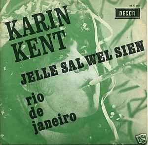 vinyl single 7 inch - Karin Kent - Jelle Sal Wel Sien, Verzenden, Zo goed als nieuw, 7 inch, Nederlandstalig