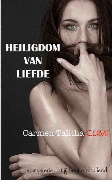Heiligdom van Liefde - Carmen Talitha Cumi 9789082163612, Verzenden, Zo goed als nieuw, Carmen Talitha Cumi