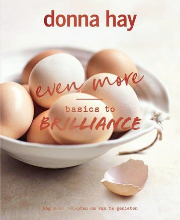 9789000391332 Even more Basics to Brilliance | Tweedehands, Boeken, Kookboeken, Verzenden, Zo goed als nieuw, Donna Hay