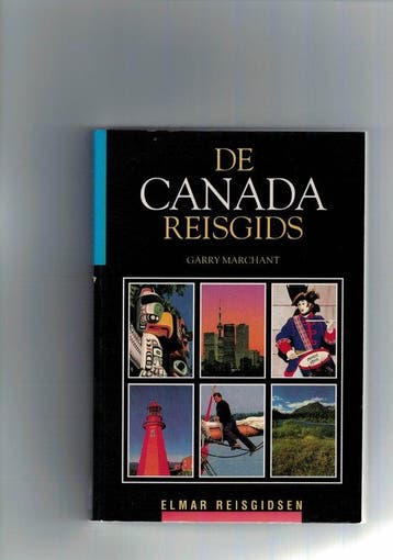 De Canada reisgids / Elmar reishandboeken - G. Marchant, Verzenden, Gelezen, G. Marchant