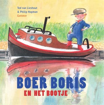 Boer Boris en het bootje / Boer Boris - Ted van Lieshout, Boeken, Verzenden, Gelezen, Ted van Lieshout