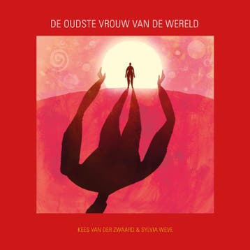 De Oudste Vrouw Van De Wereld | Kees Zwaard | Nieuw, Ophalen of Verzenden, Nieuw, Kees Zwaard