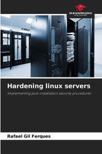 9786206835714 Hardening linux servers RAFAEL GIL FERQUES, Boeken, Studieboeken en Cursussen, Verzenden, Nieuw, RAFAEL GIL FERQUES