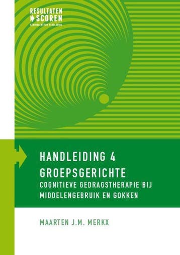9789492121066 Handleiding 4 - Groepsgerichte cognitieve g..., Boeken, Verzenden, Zo goed als nieuw, Maarten J.M. Merkx