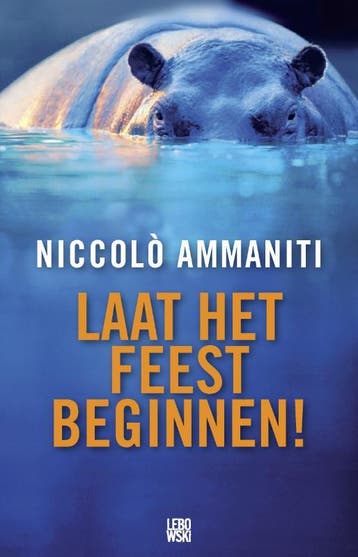 Laat het feest beginnen! - Niccolò Ammaniti 9789048802630, Verzenden, Zo goed als nieuw, Niccolò Ammaniti