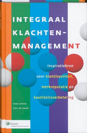Integraal klachtenmanagement - Kees Ahaus 9789013072693, Verzenden, Zo goed als nieuw, Kees Ahaus