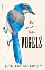 De genialiteit van vogels 9789044632552 Jennifer Ackerman, Verzenden, Zo goed als nieuw, Jennifer Ackerman