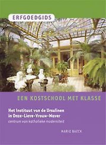 Een kostschool met klasse / Erfgoedgids / 12 9789076099880, Verzenden, Gelezen, Mario Baeck