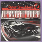 Peter Smulders – De Knight Rider / Droog Je Tranen (7-Vinyl, Cd's en Dvd's, Ophalen of Verzenden, Nieuw in verpakking