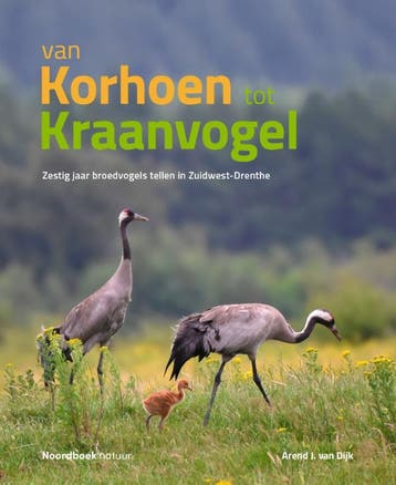 Van Korhoen Tot Kraanvogel | Arend J. Dijk | Nieuw, Ophalen of Verzenden, Nieuw, Arend J. Dijk