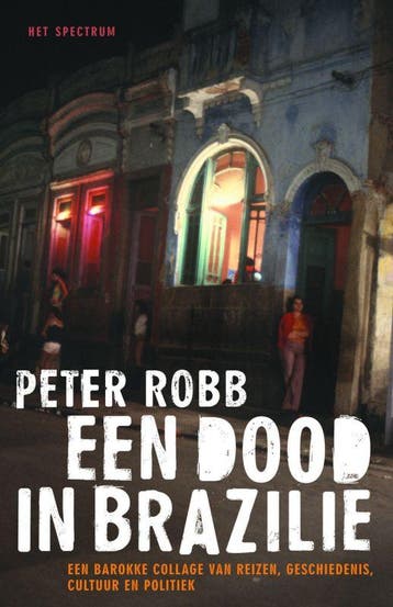 Een dood in Brazilie 9789027499691 P. Robb, Verzenden, Gelezen, P. Robb
