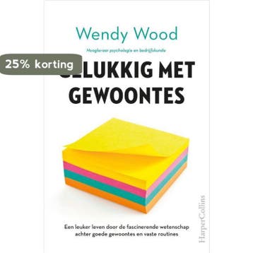 Gelukkig met gewoontes - Wendy Wood 9789402704327, Verzenden, Zo goed als nieuw, Wendy Wood