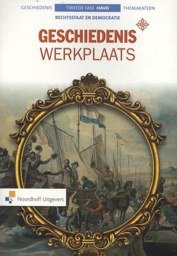 Geschiedeniswerkplaats 4-5 havo Rechtsstaat en democratie, Verzenden, Gelezen, Tom van der Geugten
