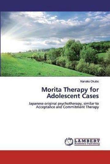 9786200318770 Morita Therapy for Adolescent Cases, Verzenden, Nieuw, NANAKO OKUBO
