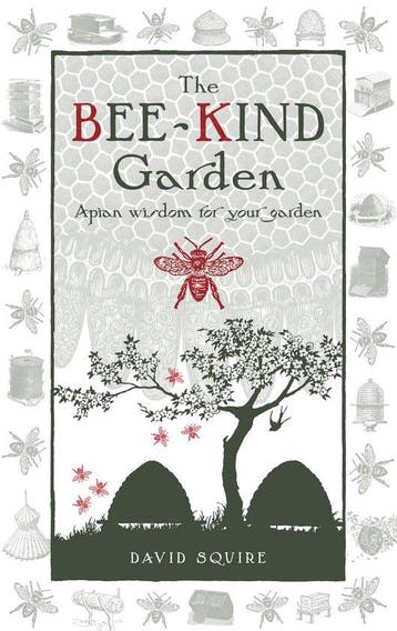 Bee Kind Garden - David Squire 9780857840240, Verzenden, Zo goed als nieuw, David Squire