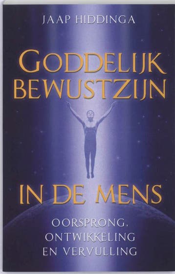 Goddelijk bewustzijn in de mens - Jaap Hiddinga, Boeken, Verzenden, Gelezen, Jaap Hiddinga