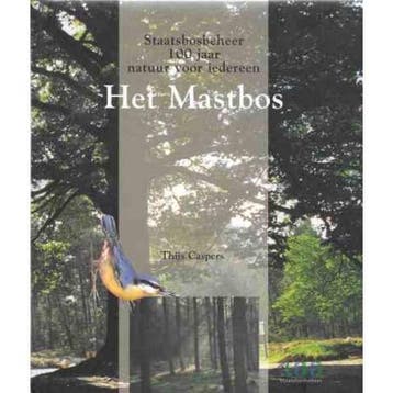 Het Mastbos / Staatsbosbeheer 100 jaar natuur voor iedereen, Boeken, Verzenden, Gelezen, T. Caspers