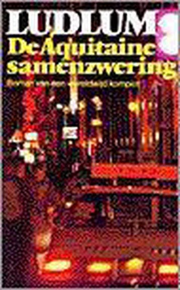De Aquitaine samenzwering - Robert Ludlum 9789024516438, Verzenden, Gelezen, Robert Ludlum