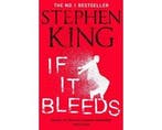 If It Bleeds: a stand   alone sequel to the No. 1, Ophalen of Verzenden, Nieuw