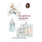De speler en zijn gezin / Schippersserie / 41 9789461150660, Verzenden, Zo goed als nieuw, Willem Schippers