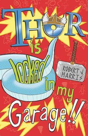 Thor Is Locked In My Garage! - Robert J. Harris, Boeken, Verzenden, Gelezen, Robert J. Harris