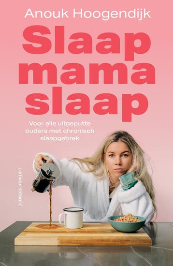 Slaap Mama Slaap | Anouk Hoogendijk | Nieuw, Ophalen of Verzenden, Nieuw, Anouk Hoogendijk