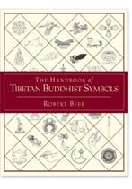 The Handbook of Tibetan Buddhist Symbols 9781590301005, Verzenden, Gelezen, Robert Beer