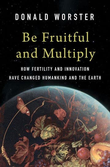 Be Fruitful and Multiply - Donald Worster 9780300278972, Verzenden, Zo goed als nieuw, Donald Worster