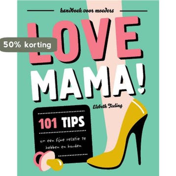Love mama - Elsbeth Teeling 9789079961740, Verzenden, Zo goed als nieuw, Elsbeth Teeling