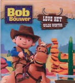 Bob de Bouwer / Leve het wilde westen / Bob de Bouwer, Boeken, Verzenden, Zo goed als nieuw, I. Treahy