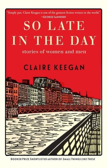 9780802160850 So Late in the Day Claire Keegan, Boeken, Verzenden, Nieuw, Claire Keegan