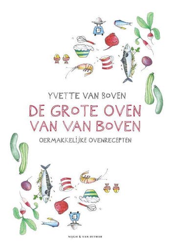 De grote oven van Van Boven - Yvette van Boven 9789038805962, Boeken, Kookboeken, Verzenden, Zo goed als nieuw, Yvette van Boven