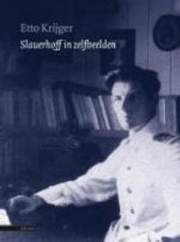 Slauerhoff in zelfbeelden 9789045001425 E. Krijger, Verzenden, Gelezen, E. Krijger