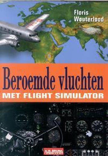 Beroemde vluchten met Flight Simulator - F. Wouterlood, Verzenden, Gelezen, F. Wouterlood