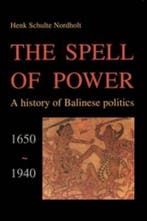 The spell of power / Verhandelingen / 170 9789067180900, Boeken, Verzenden, Gelezen, H. Schulte Nordholt