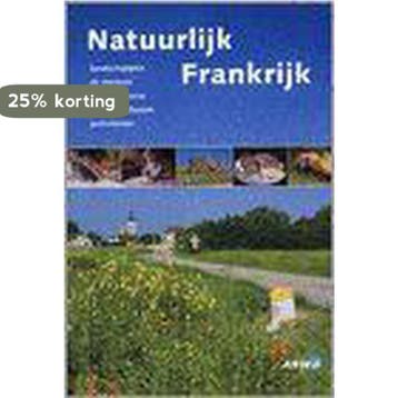 Natuurlijk Frankrijk - D. Babo 9789018016500, Verzenden, Zo goed als nieuw, D. Babo