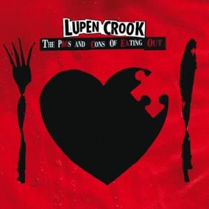 cd digi - Lupen Crook - The Pros And Cons Of Eating Out, Verzenden, Zo goed als nieuw