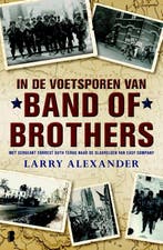 In de voetsporen van Band of Brothers 9789022560181, Verzenden, Gelezen, Larry Alexander