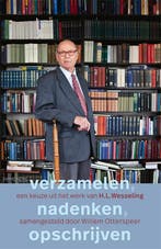 Verzamelen, nadenken, opschrijven 9789044643916, Boeken, Verzenden, Zo goed als nieuw, Henk Wesseling