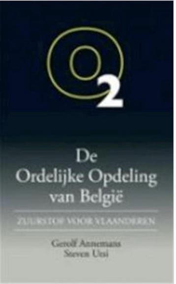 De Ordelijke Opdeling van België. Zuurstof voor Vlaanderen, Verzenden, Zo goed als nieuw, Gerolf Annemans